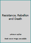 Unknown Binding Resistance, Rebellion and Death Book