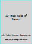 Mass Market Paperback 50 True Tales of Terror Book