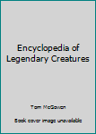 Paperback Encyclopedia of Legendary Creatures Book