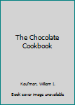 Hardcover The Chocolate Cookbook Book