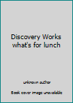 Unknown Binding Discovery Works what's for lunch Book