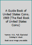 A Guide Book of United States Coins, 1969