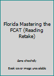 Paperback Florida Mastering the FCAT (Reading Retake) Book