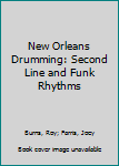 Paperback New Orleans Drumming: Second Line and Funk Rhythms Book