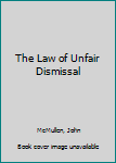 Hardcover The Law of Unfair Dismissal Book