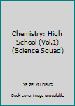 Paperback Chemistry: High School (Vol.1) (Science Squad) Book