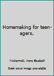 Homemaking for Teen-Agers