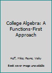 Hardcover College Algebra: A Functions-First Approach Book