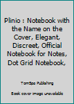 Plinio : Notebook with the Name on the Cover, Elegant, Discreet, Official Notebook for Notes, Dot Grid Notebook,