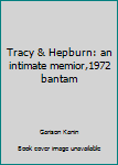 Mass Market Paperback Tracy & Hepburn: an intimate memior,1972 bantam Book