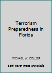 Paperback Terrorism Preparedness in Florida Book