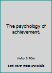 Unknown Binding The psychology of achievement, Book