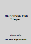 Unknown Binding THE HANGED MEN "Harper Book