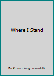 Where I Stand