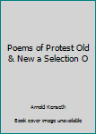 Paperback Poems of Protest Old & New a Selection O Book