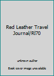 Hardcover Red Leather Travel Journal/Rl70 Book