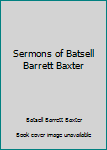 Hardcover Sermons of Batsell Barrett Baxter Book