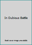 Paperback In Dubious Battle Book
