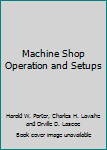Hardcover Machine Shop Operation and Setups Book