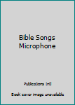 Hardcover Bible Songs Microphone Book