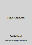 Hardcover Rice Keepers Book