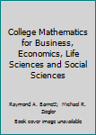 College mathematics for business, economics, life sciences, and social sciences: student solutions manual