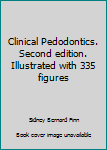 Unknown Binding Clinical Pedodontics. Second edition. Illustrated with 335 figures Book