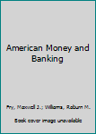 Hardcover American Money and Banking Book