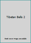 Tibetan Bells 2