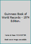 Guinness Book of World Records - 1974 Edition.