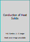 Unknown Binding Conduction of Heat Solids Book