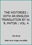 THE HISTORIES ; WITH AN ENGLISH TRANSLATION BY W. R. PATON ; VOL. 4