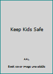 Hardcover Keep Kids Safe Book