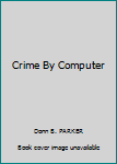 Hardcover Crime By Computer Book