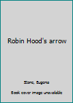 Unknown Binding Robin Hood's arrow Book