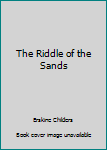 The Riddle of the Sands