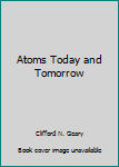 Unknown Binding Atoms Today and Tomorrow Book