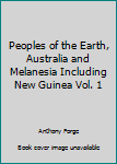 Hardcover Peoples of the Earth, Australia and Melanesia Including New Guinea Vol. 1 Book