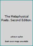 Unknown Binding The Metaphysical Poets. Second Edition. Book