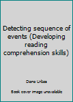 Detecting Sequences of Events : Developing Reading Comprehension Skills-Level B