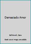 Paperback Demasiado Amor Book