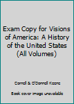 Paperback Exam Copy for Visions of America: A History of the United States (All Volumes) Book