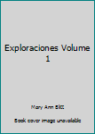 Exploraciones Volume 1