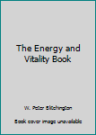 Paperback The Energy and Vitality Book