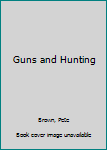 Hardcover Guns and Hunting Book