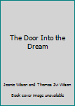 Paperback The Door Into the Dream Book