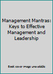 Paperback Management Mantras: Keys to Effective Management and Leadership Book