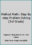 Paperback Method Math: Step-By-step Problem Solving (3rd Grade) Book