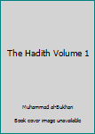Paperback The Hadith Volume 1 Book