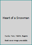 Paperback Heart of a Snowman Book